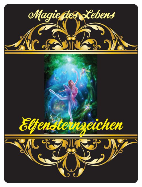 Elfensternzeichen, Magie des Lebens, dein Schutzelf, deine Elfe, Gebutselfe www.schutzengelein.de.jpg